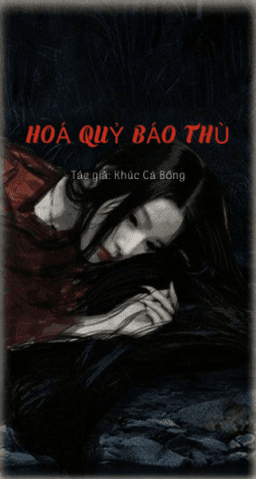 HOÁ QUỶ BÁO THÙ