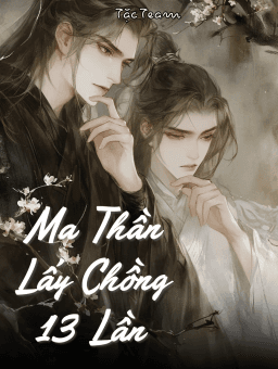 Ma Thần Lấy Chồng 13 Lần